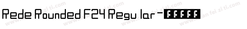 Rede Rounded F24 Regular字体转换